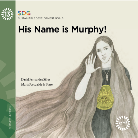 His Name is Murphy! — SDG 13, Climate Action