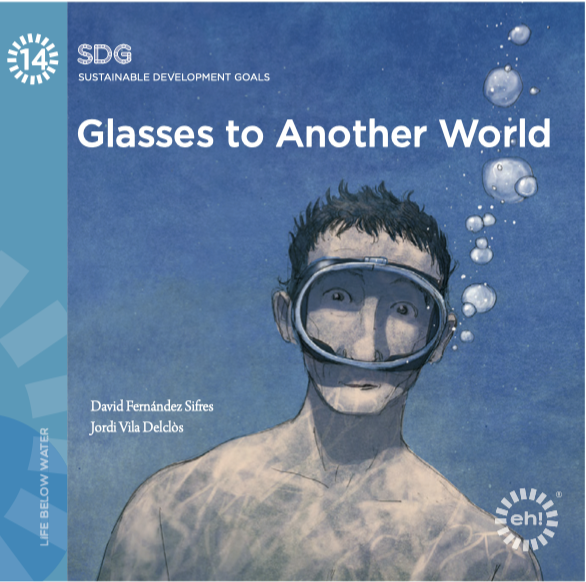 Glasses to Another World — SDG 14, Life Below Water