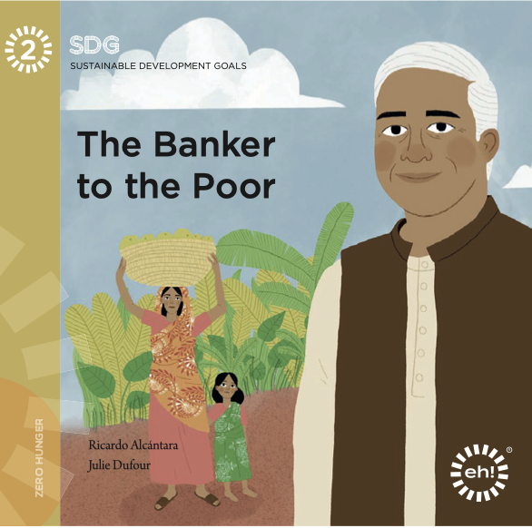 The Banker to the Poor — SDG 2, Zero Hunger