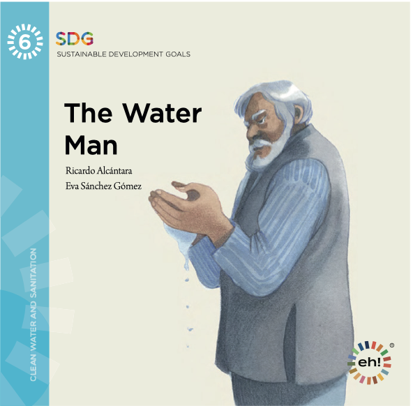 The Water Man — SDG 6, Clean Water